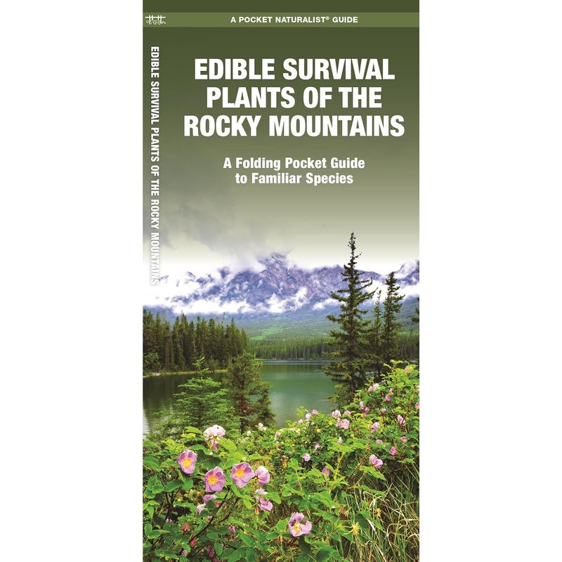 Edible Survival Plants of the Rocky Mountains