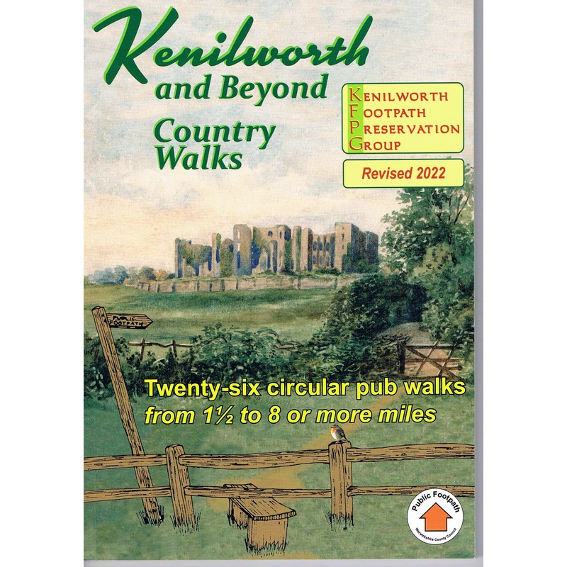 Kenilworth And Beyond Country Walks (6th Edition Revised 2022)