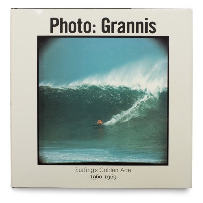 Livre de Surf: LEROY GRANNIS – Surfing’s Golden Age 1960-1969