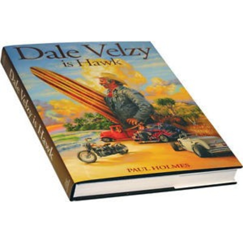 Livre de Surf: PAUL HOLMES – Dale Velzy Is Hawk