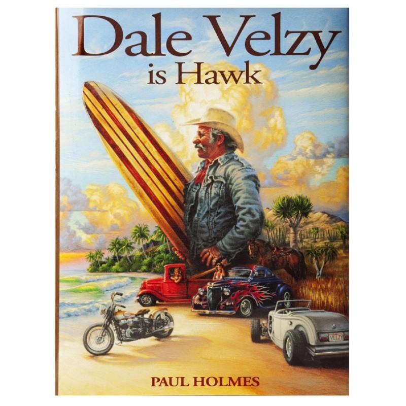 Livre de Surf: PAUL HOLMES – Dale Velzy Is Hawk