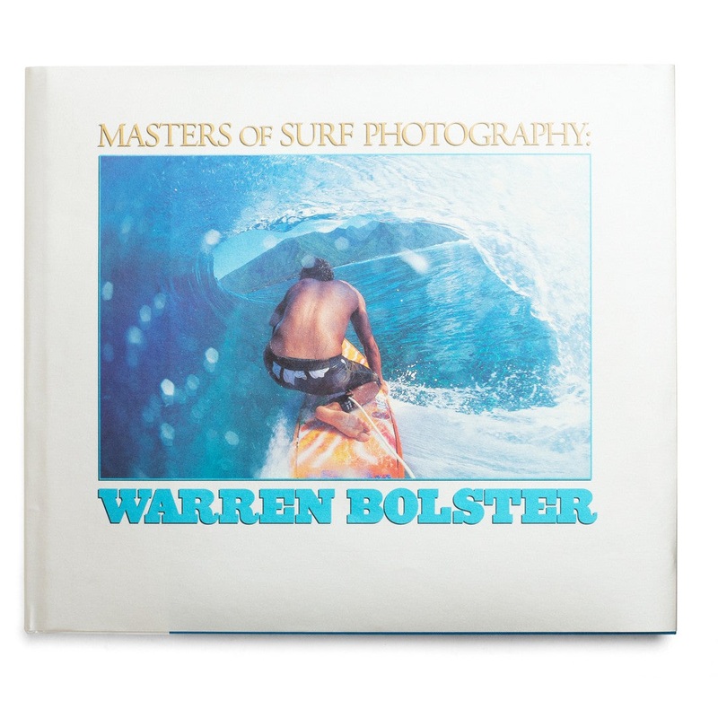 Livre de Surf: WARREN BOLSTER – Masters of Surf Photography (Volume 3)