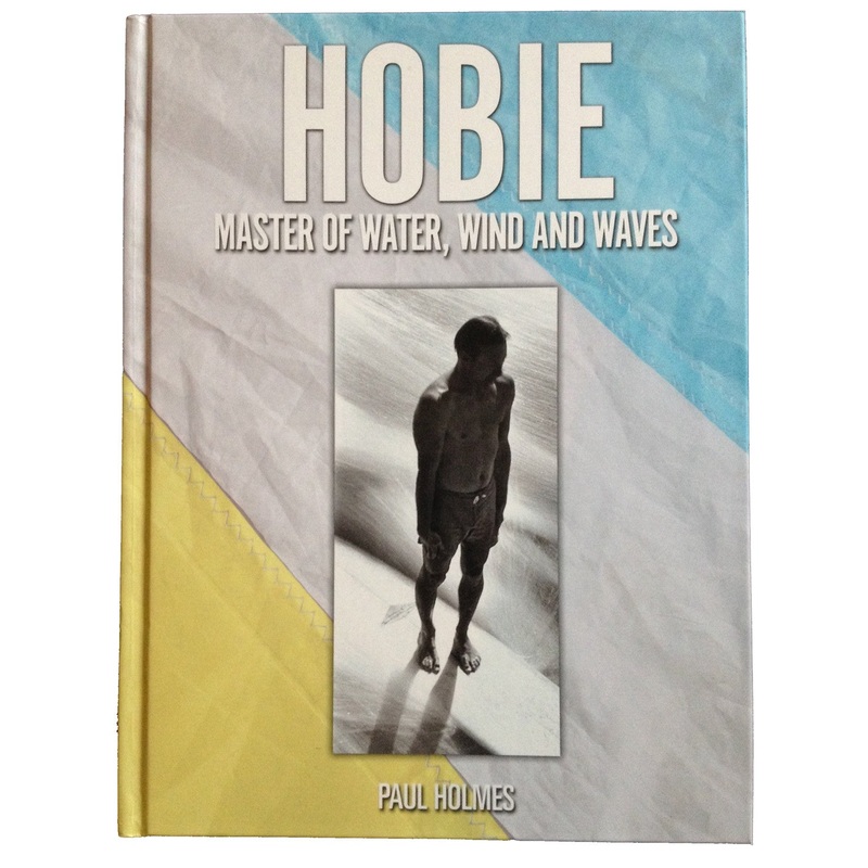 Hobie Master of Water, Wind And Waves – Livre Surf (By Paul Holmes)