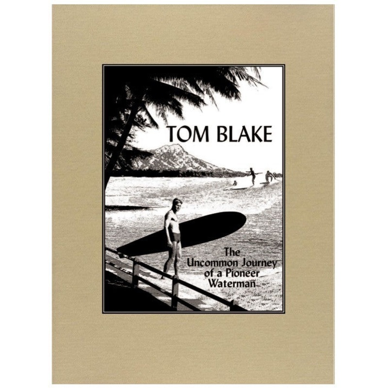 Livre de Surf: Tom Blake – The Uncommon Journey of a Pioneer Waterman