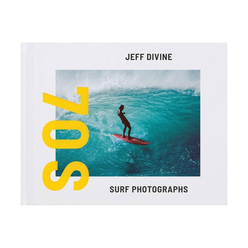 JEFF DIVINE – Livre surf – 70s Surf Photographs
