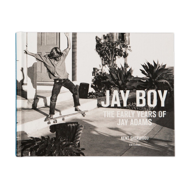 Jay Boy – Livre: The Early Years of Jay Adams
